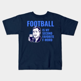 Football is my 2nd favorite f-word Kids T-Shirt